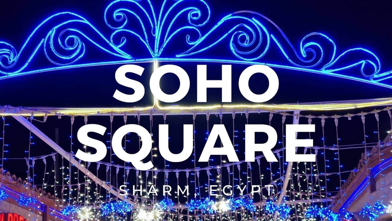 Soho Square Sharm: Dazzling Entertainment and Dining